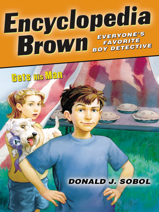 Title details for Encyclopedia Brown Gets His Man by Donald J. Sobol - Wait list